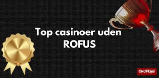 Nye Casino Uden ROFUS En Guide til Spil uden Begrænsninger 1551945894